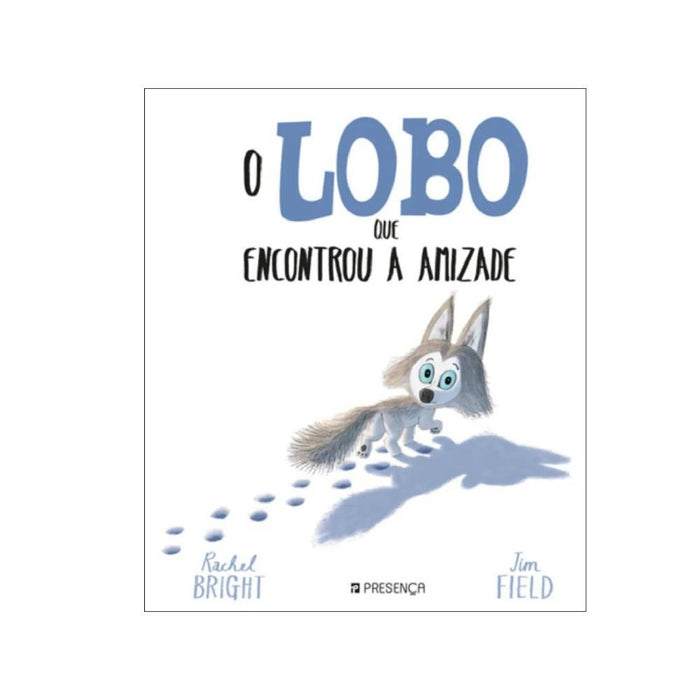 Livro O Lobo Que Encontrou a Amizade