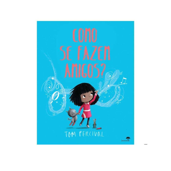 Livro Como Se Fazem Amigos